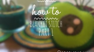 Blanket Stitch 14  How to do a Blanket Stitch with a Fabric Border [upl. by Freemon]