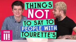 Things Not To Say To People With Tourettes Syndrome [upl. by Sadler]