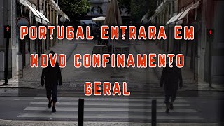 Novo Confinamento Geral em Portugal  2021 [upl. by Drue]