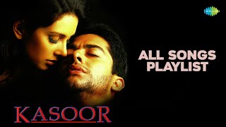 Kasoor  All Songs Playlist  Kitni Bechain Hoke  Aftab S  Lisa Ray  Udit Narayan  Alka Yagnik [upl. by Maccarone7]