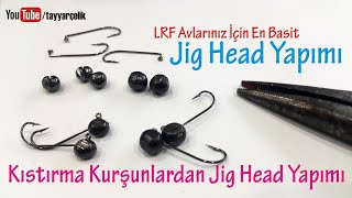 Jig Head Nasıl Yapılır   LRF Avları için En Basit Jig Head Zoka Yapımı  DIY Fishing [upl. by Massingill]