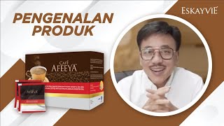 Pengenalan Produk Eskayvie Afeeya Cafe Dari Formulator  Dr Syid Ayob AlQudri [upl. by Shulamith]