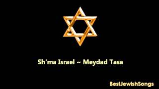 Shma Israel  Wonderful Meydad Tasa long Version [upl. by Kimble751]