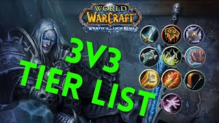 Wotlk Classic 3v3 Arena Tier List Wrath of the Lich King PvP [upl. by Inatsed]