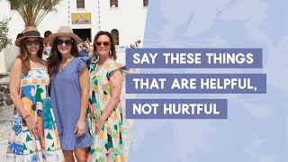 Say These Things That Are Helpful Not Hurtful  Lysa TerKeurst [upl. by Mulderig]