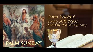 Palm Sunday  March 24 2024  10am [upl. by Debarath]