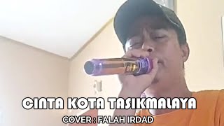 quotCINTA KOTA TASIKMALAYAquot Dutplo  cover  FALAH IRDAD  Musik  Player Fans [upl. by Oicnedif949]