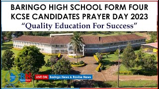 LIVE Baringo High Schol Form Four KCSE Candidates Prayer Day 2023 QualityEdcationForSuccess [upl. by Ettelrahc]