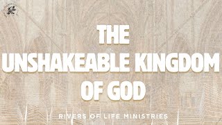 The Unshakeable kingdom of God by Pastor Prof Madiba  Rivers of Life Ministries [upl. by Dettmer425]