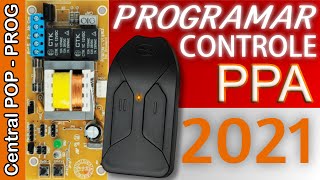 Controle PPA em 2021  Como programar portão eletrônico ppa [upl. by Holtz10]