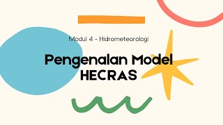 Modul IV  Pengenalan Model HECRAS [upl. by Narton]