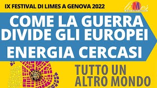 Come la guerra divide gli europei  Energia cercasi Genova 2022 la diretta di domenica 13 mattina [upl. by Theurich]