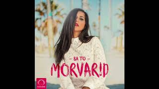 Morvarid  quotBa Toquot OFFICIAL AUDIO [upl. by Honeyman]