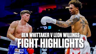 Ben Whittaker v Leon Willings  FULL FIGHT HIGHLIGHTS 🤩 [upl. by Zeph]