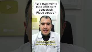 Fiz o tratamento para sífilis com Benzetacil Fique curado [upl. by Rosina]