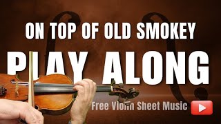 ON TOP OF OLD SMOKEY  BEGINNER VIOLIN  PLAY ALONG [upl. by Netsoj]