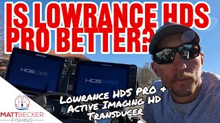 IS THE NEW LOWRANCE HDS PRO BETTER [upl. by Adrahs700]