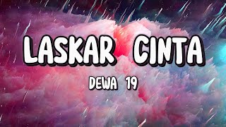 Laskar Cinta  Dewa 19  Song Lyrics [upl. by Aisyle]