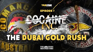 The Dubai Gold Rush  Cocaine Inc  True Crime Australia [upl. by Eirtemed]