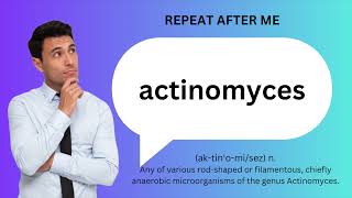 How to SAY and USE ACTINOMYCES [upl. by Eeb]