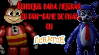 Consejos para Mejorar tu fan game de Fnaf en Scratch [upl. by Staten]