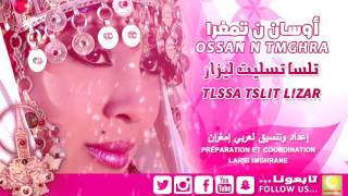 Ossan n tmghra  Tlssa Tslit Official Audio  أوسان ن تمغرا  تلسا تسليت النسخة الأصلية [upl. by Enilekaj]