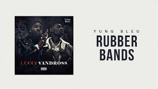 Yung Bleu x YFN Lucci quotRubberbandsquot Official Audio [upl. by Prisca]