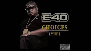 E 40 choices KARAOKE [upl. by Nosirrag]