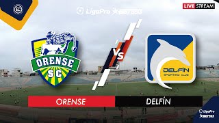 ORENSE VS DELFÍN  EN VIVO LIGA PRO FECHA  SEGUNDA ETAPA  FECHA 1 CAMPEONATO ECUATORIANO [upl. by Ahsilra392]