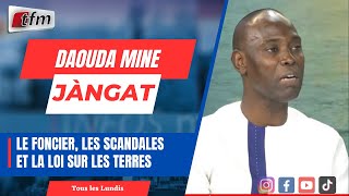 Jàngat Daouda Mine  Le foncier les scandales et la loi sur les terres [upl. by Lorelle]