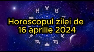 Horoscopul zilei de 16 aprilie 2024 Capricornii sunt hotărâți să facă o schimbare [upl. by Oettam]