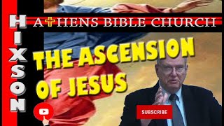 The Ascension of Jesus  Bible Wisdom  Athens Bible Church [upl. by Loos]