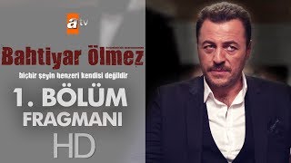 Bahtiyar Ölmez  1 Bölüm Fragmanı [upl. by Aland]