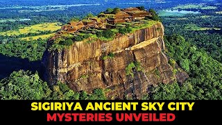 Discovering the Mysteries of Sigiriya Ancient Sky City [upl. by Naomi263]