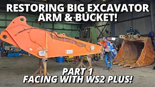 Restoring BIG Excavator Arm amp Bucket  PART 1  Facing with WS2 Plus Line borer [upl. by Yarazed]