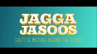 Jagga Jasoos  Galti Se Mistake  Behind the Scenes  In Cinemas July 14 [upl. by Rennoc]