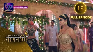 Full Episode  Ishq Ki Dastaan नागमणि  19  Naagmani  Dangal 2 [upl. by Cole]