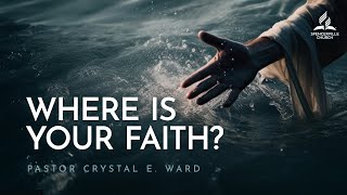 quotWhere is Your Faithquot with Pastor Crystal E Ward  February 24 2024 [upl. by Anerbas]