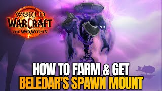 How to get Beledars Spawn Mount  World of Warcraft The War Within [upl. by Nnylarak489]