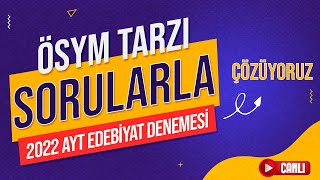 ÖSYM Tarzı Sorularla 2022 AYT Edebiyat Deneme Çözümü YKS2022 [upl. by Arutnev]