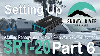 Setting Up Our Snow River Caravan SRT 20 Installing a Renogy 3000W Power Inverter Part 6 [upl. by Anahsar]