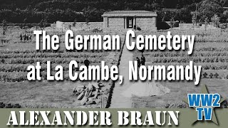 The German Cemetery at La Cambe Normandy [upl. by Eednar]