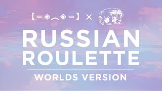 Porter Robinson  Russian Roulette Worlds Version [upl. by Ahsitra]