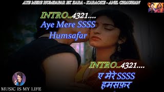 Aye Mere Humsafar Ek Zara Intezaar Karaoke With Scrolling Lyrics Eng amp हिंदी [upl. by Kendal]