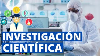 ¿Qué es la INVESTIGACIÓN CIENTÍFICA y cuáles son sus características Con ejemplos👨‍🔬 [upl. by Zemaj956]