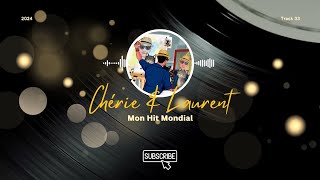 Chérie amp Laurent  Mon Hit Mondial Audio [upl. by Yednil]