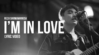 Reza Darmawangsa  Im In Love Official Lyric Video [upl. by Rosene]