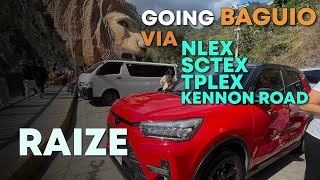 GOING BAGUIO CITY VIA NLEX SCTEX TPLEX AND KENNON ROAD RAIZE  2023 TRAVEL [upl. by Eterg465]