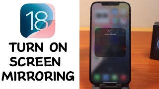 iOS 18 How to Turn On Screen Mirroring on iPhone [upl. by Aid999]