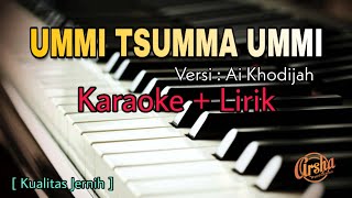 Karaoke Ummi Tsumma Ummi Versi Ai Khodijah HQ [upl. by Mcconaghy158]